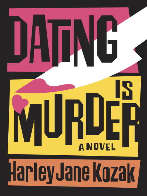 Title details for Dating is Murder by Harley Jane Kozak - Available